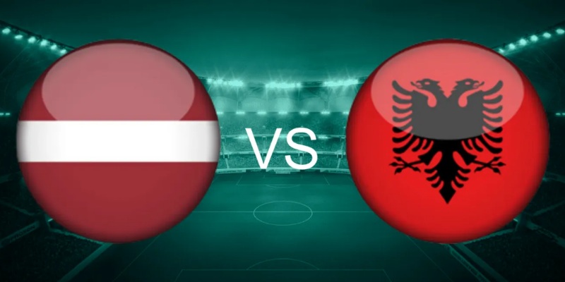 Chốt Kèo Thơm Trận Latvia vs Albania Vòng Loại World Cup 2026 1 Latvia vs Albania