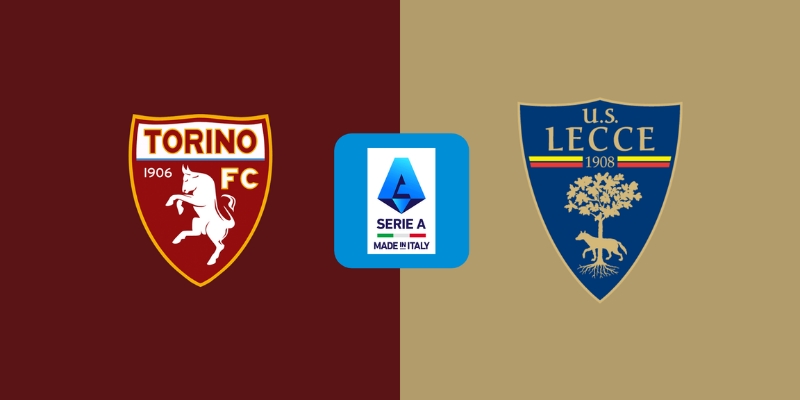 Tổng Hợp Kèo Trận Lecce vs Torino 18/5/2025 20h00 1 Lecce vs Torino